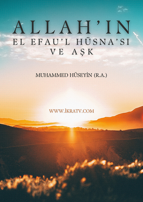 Allah'ın El Efâlu'l Husna'sı ve Aşk