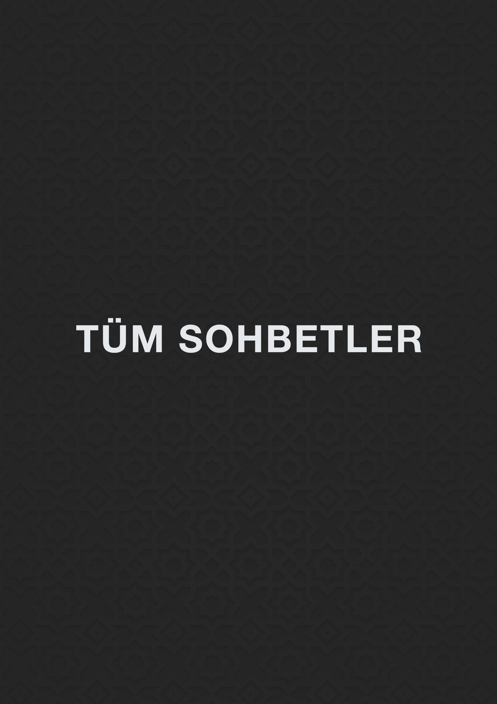 TÜM SOHBETLER